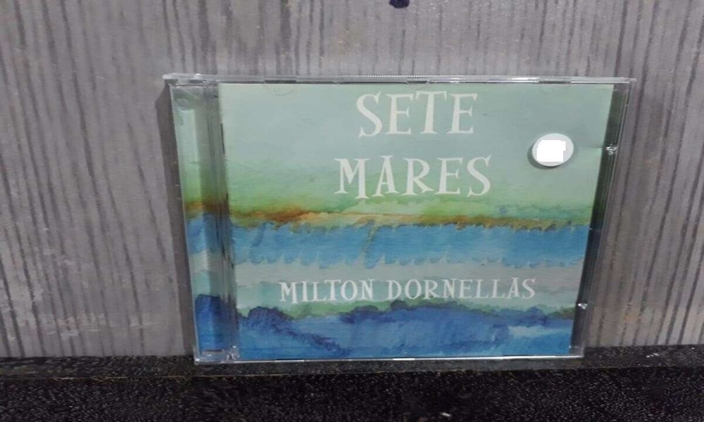 MILTON DORNELLAS - SETE MARES (NACIONAL)