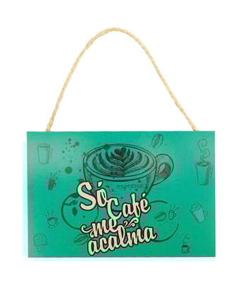 Home Variedades Placa Decorativa Só Café Me Acalma 20x30cm 1 Home Variedades Placa Decorativa Só Café Me Acalma 20x30cm 1