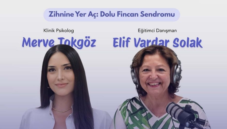 Zihnine Yer Aç: Dolu Fincan Sendromu ve İş Hayatında Farkındalık Becerileri
