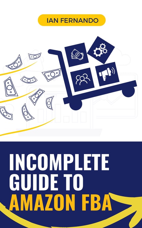 Incomplete Guide to Amazon FBA cover