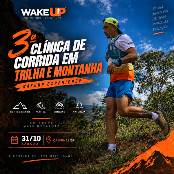 3ª Clínica de Corrida em Trilha e Montanha - WakeUp Experience.