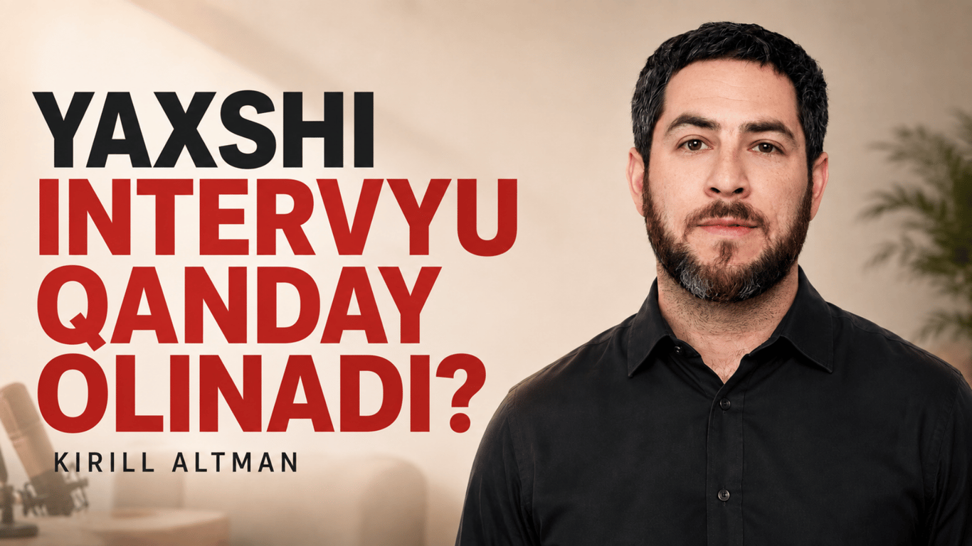 Yaxshi intervyu qanday olinadi?