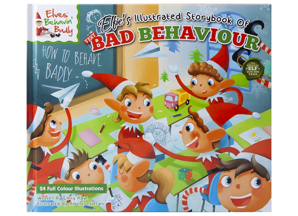 Elfies Book Of Bad Behaviour - A Fun Children s Hardback Book For Kids Who Misbehave