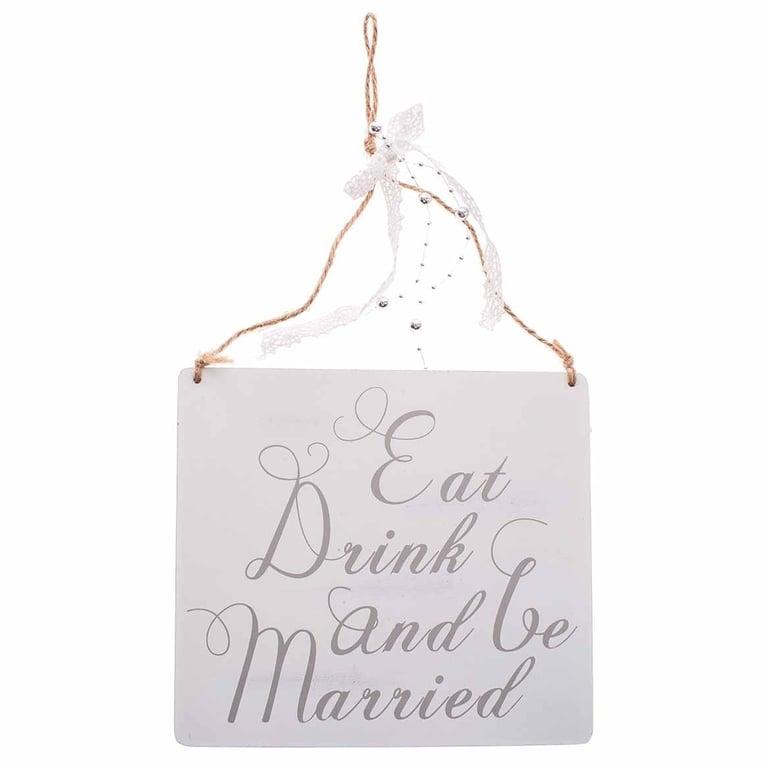 White Eat Drink Be Married Home Decor Sign - Wedding Welcome Guest Sign