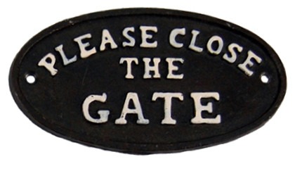 Close The Gate Garden Sign - Metal Outdoor Entrance Marker