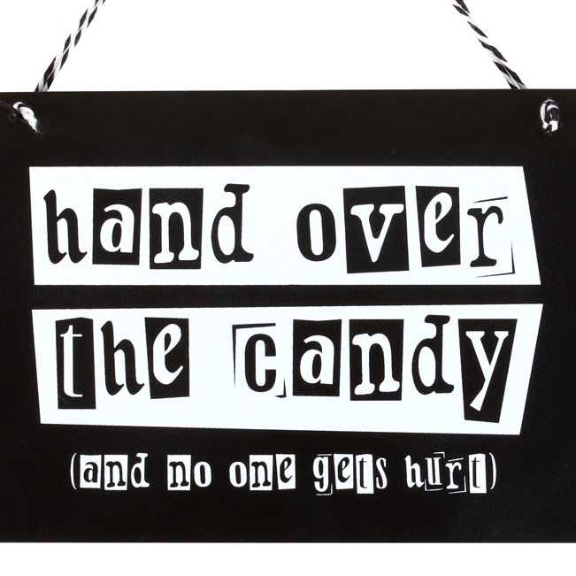 Hand Over the Candy Hanging Sign - Trick or Treat Warning Home Decor