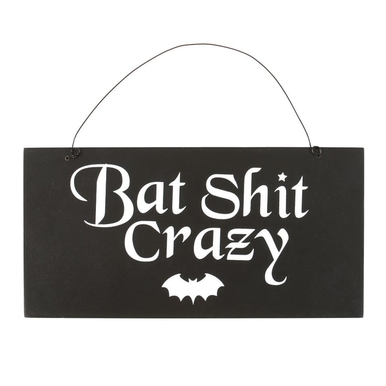 20cm Bat Shit Crazy Comically Dramatic Hanging Sign - Embrace Your Dark Side Decor