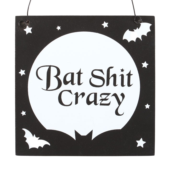 Bat Shit Crazy Comically Dramatic Hanging Moon Sign - Embrace Your Dark Side Decor