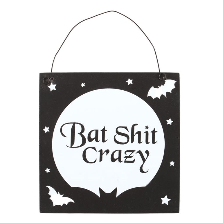 Bat Shit Crazy Comically Dramatic Hanging Moon Sign - Embrace Your Dark Side Decor