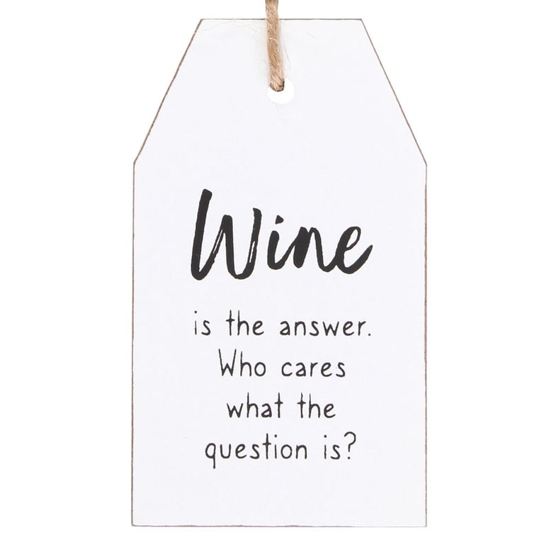 Wine Is The Answer Hanging Sentiment Sign - Wooden Home Decor Quote