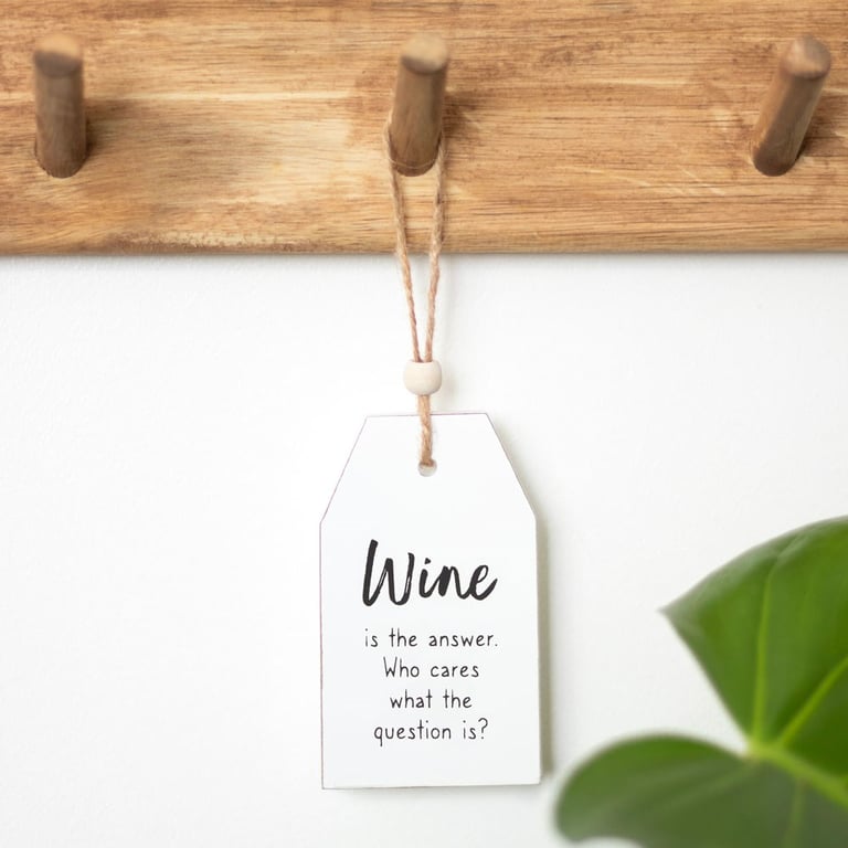 Wine Is The Answer Hanging Sentiment Sign - Wooden Home Decor Quote