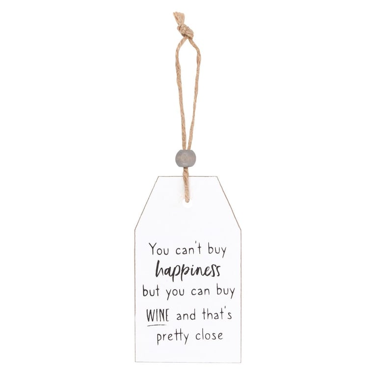 Can t Buy Happiness Wine Hanging Sentiment Sign - Wooden Decor with Twine Hanger and Bead