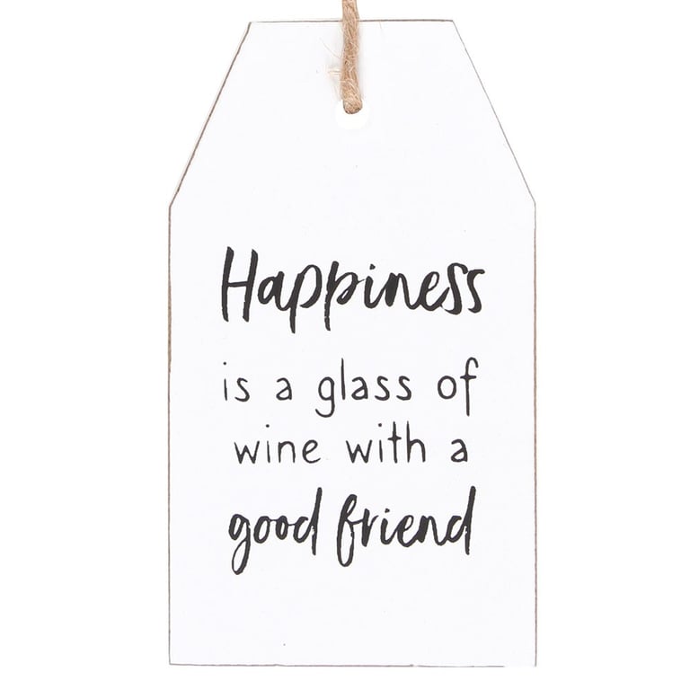 Happiness Is A Glass Of Wine Hanging Wooden Sentiment Sign