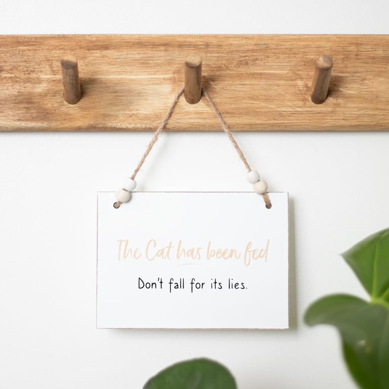 Cat Has Been Fed Hanging Wooden Sign - Funny Home Decor Gift for Cat Owners