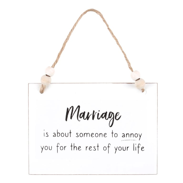 Marriage Someone To Annoy Hanging Wooden Sign - Perfect Token Gift for Family and Friends