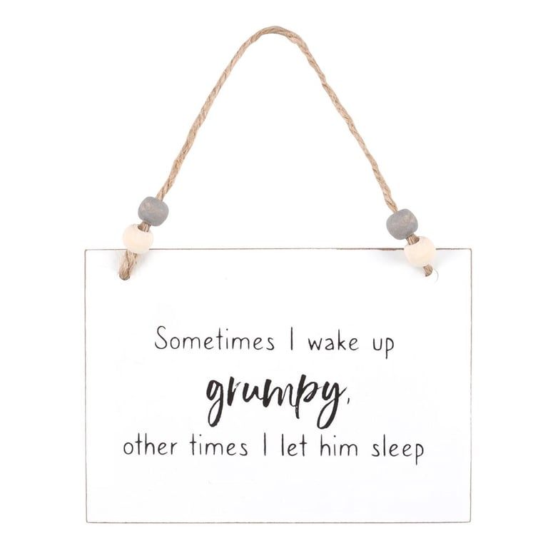I Wake Up Grumpy Wooden Hanging Sign - Charming Home Decor Gift