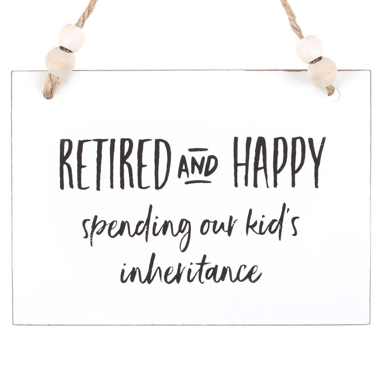 Retired and Happy Hanging Wooden Sign - Perfect Family Gift with Humorous Quote