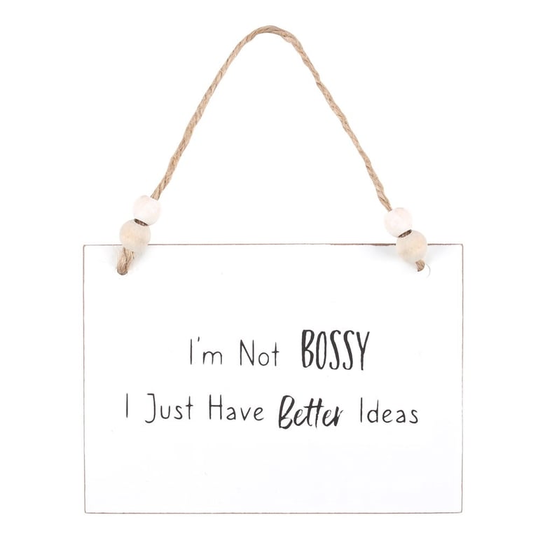 I m Not Bossy Hanging Sign - Unique Wooden Home Decor Gift
