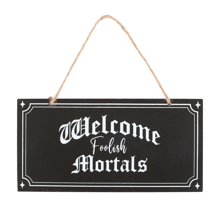 Welcome Foolish Mortals Black Vintage-Style Hanging Sign
