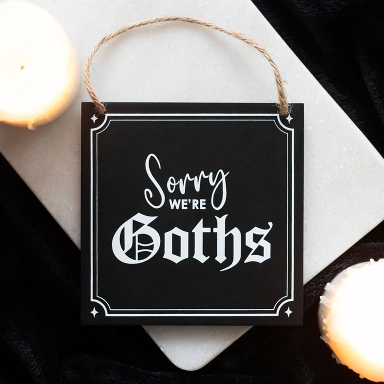 Sorry We re Goths