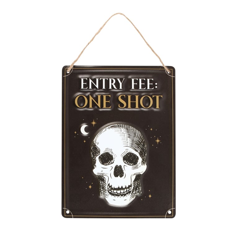 Entry Fee One Shot Hanging Metal Sign - Humorous Party Entrance Sign for Events