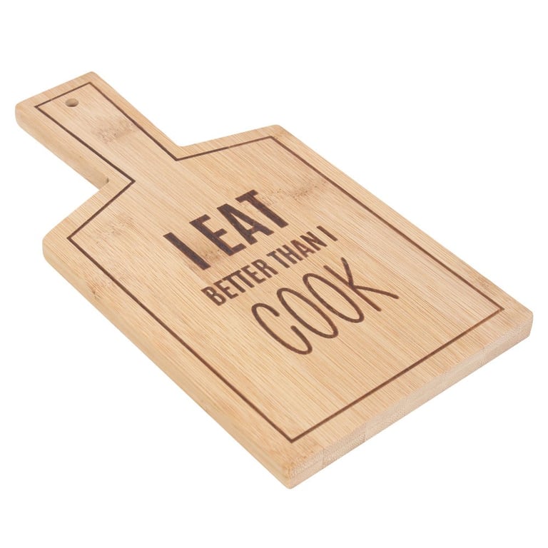 I Eat Better Than I Cook Bamboo Eco-Friendly Serving Board