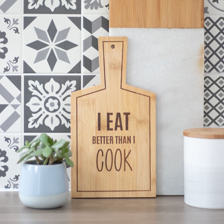 I Eat Better Than I Cook Bamboo Eco-Friendly Serving Board