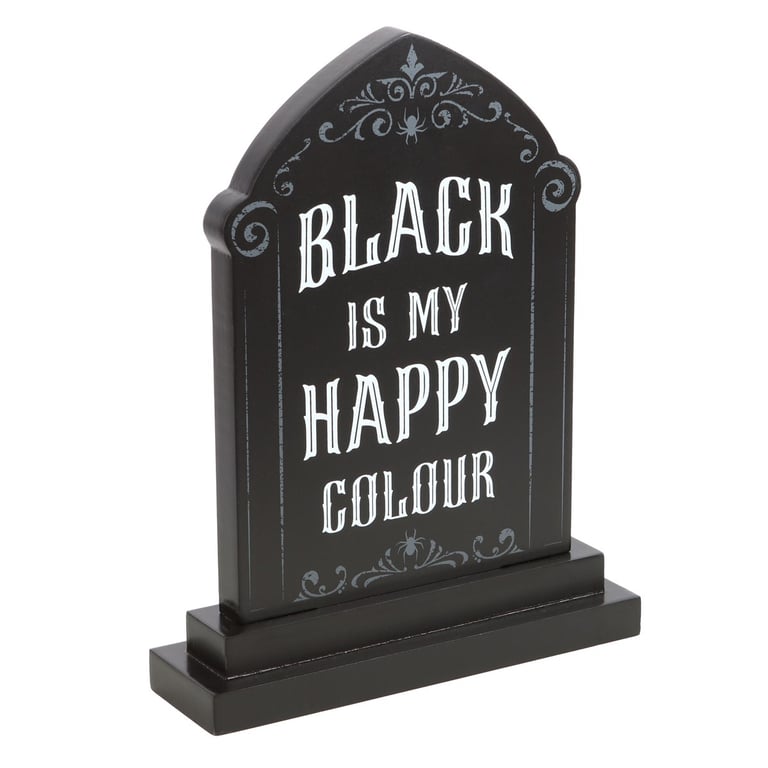 Gothic Black is My Happy Colour Sign - Dark Home Decor Statement Piece