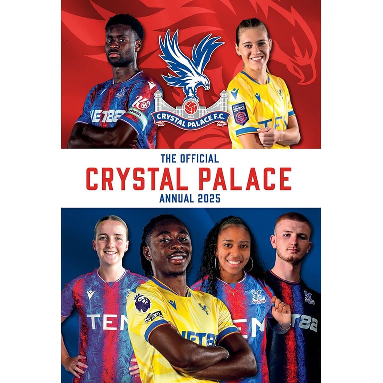 Crystal Palace FC Official Annual 2025: Team Profiles & History Feature