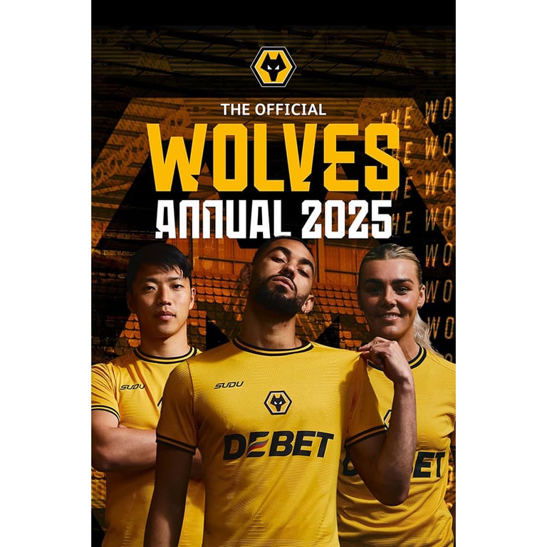 Wolverhampton Wanderers FC Annual 2025: Official Club History and Team Profiles Magazine