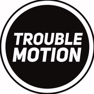Аватар Телеграм канала "Trouble Motion" @troublemotion