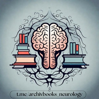 Аватар Телеграм канала "Архив книг по Неврологии и Психиатрии" @archivbooks_neurology