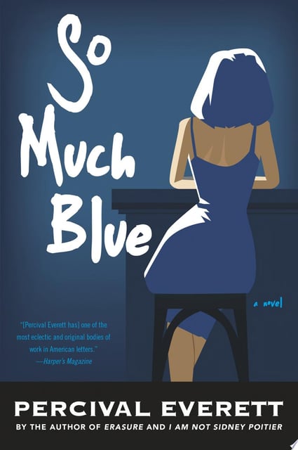 The cover of 'So Much Blue' features a simplified illustration of a woman sitting at a table, her back turned to the viewer. The background is predominantly shades of blue, with lighter and darker hues creating depth and contrast. The title text is prominently displayed in a handwritten style across the left side of the cover.