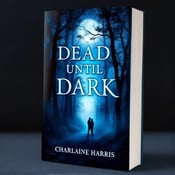 standing book mockup, Its title is "Dead Until Dark". Its author name is Charlaine Harris.  The cover features a moonlit forest with tall trees and dense foliage. The forest is bathed in a dark blue hue, creating a mysterious and atmospheric feel. In the foreground, there is a silhouette of a couple standing close together, their figures partially obscured by swirling ethereal fog. The moon shines through the branches, illuminating the scene with a soft glow. The title "Dead Until Dark" is displayed in a bold and Gothic font, with a subtle gradient effect in shades of blue. The author's name, Charlaine Harris, is placed below the title in a sleek and elegant font., The title and author's name are centered at the top and bottom of the cover respectively, allowing the imagery to take center stage. The typography is large and prominent, ensuring readability even in thumbnail size.