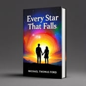 standing book mockup, Its title is "Every Star That Falls". Its author name is Michael Thomas Ford.  The cover features two silhouettes standing at the horizon, holding hands. The background is a vibrant rainbow sky, symbolizing pride and acceptance. The silhouettes are simple yet powerful, representing the journey and growth of the characters in the book. The book title "Every Star That Falls" is written in bold, white letters at the top, with "Every" and "That" in lowercase and "Star" and "Falls" in uppercase. The author's name, Michael Thomas Ford, is displayed in smaller, capitalized letters at the bottom., The title and author's name are centered on the cover, allowing the vibrant background and silhouettes to take center stage.