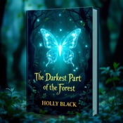 standing book mockup, Its title is "The Darkest Part of the Forest". Its author name is Holly Black.  A glowing butterfly is positioned at the center of the cover, surrounded by a dimly lit enchanted forest. The forest is depicted with lush green trees and leaves, creating a sense of wonder and mystery. The butterfly's wings have a magical glow, illuminating the surrounding area with an ethereal light. The book title, "The Darkest Part of the Forest," is written in an elegant and slightly whimsical font, with a subtle glow effect to match the magical theme of the cover. The author's name, Holly Black, is placed below the title in a simpler and more understated font., The title and author's name are positioned at the bottom of the cover, allowing the visual elements to take center stage. The typography is aligned to the left, creating a balanced composition.