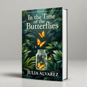 standing book mockup, Its title is "In the Time of the Butterflies". Its author name is Julia Alvarez.  A single butterfly breaking free from an open jar amidst dense tropical foliage. The butterfly is vibrant and in full flight, symbolizing courage and freedom. The jar is slightly ajar, representing the women's fight for liberation. The tropical foliage creates a lush and nostalgic atmosphere. The book title "In the Time of the Butterflies" is in an elegant and slightly whimsical font, with each word staggered vertically. The author's name, Julia Alvarez, is displayed in a bold and clean font at the bottom of the cover., The butterfly is positioned in the center of the cover, with the jar slightly off to the side. The title is placed above the butterfly, and the author's name is at the bottom. The tropical foliage fills the background, framing the main elements.