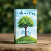 standing book mockup, Its title is "Fish in a Tree". Its author name is Lynda Mullaly Hunt.  A fish bowl positioned in the center of the cover, sitting on a grassy hill under a tree. Above the tree, fluffy white clouds create a sense of wonder and curiosity. The book title "Fish in a Tree" is written in bold, playful font at the top of the cover, with the word "Fish" in a blue color to tie in with the primary color preference. The author name, Lynda Mullaly Hunt, is displayed in a more elegant and legible font at the bottom of the cover., The fish bowl, tree, and clouds are placed in a balanced composition, with the title and author name positioned strategically to enhance readability and visual appeal.