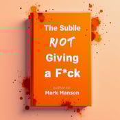 standing book mockup, Its title is "The Subtle Art of Not Giving a F*ck". Its author name is Mark Manson.  The cover features a centrally placed bold typography of the book title "The Subtle Art of Not Giving a F*ck" in high contrast white on a vibrant orange background. The corners of the cover are adorned with interactive ink splatters in shades of orange, creating a sense of movement and energy. The book title is displayed in a bold, sans-serif font that exudes confidence and attitude, complementing the rebellious theme of the book., The focus is on the title, which takes center stage on the cover. The ink splatters at the corners add visual interest and enhance the overall composition.