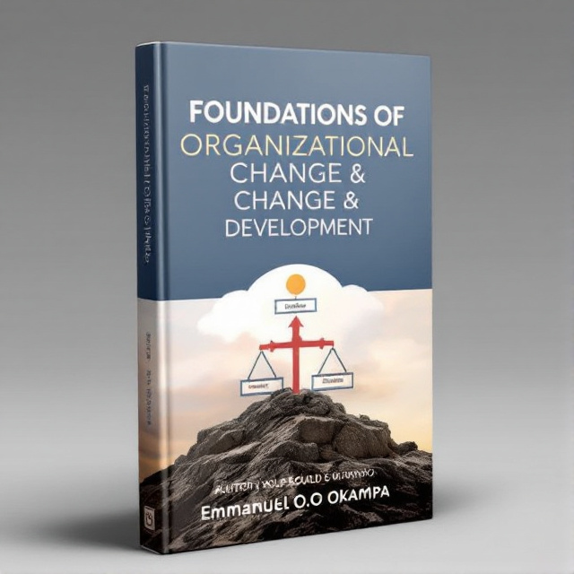 The cover features an image of a solid foundation, symbolizing stability and strength. Over the image, there is a semi-transparent overlay with a diagram representing organizational change and development. The title is prominently displayed in bold, capital letters at the top, with the author's name appearing smaller at the bottom.