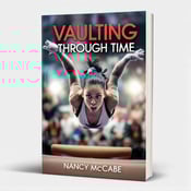 standing book mockup, Its title is "Vaulting Through Time". Its author name is Nancy McCabe.  The cover features a close-up image of a determined gymnast in mid-air during a vault, with a focused expression on their face. The background subtly incorporates competition elements such as a vaulting horse and medals. The overall style is dynamic and energetic, capturing the intense nature of gymnastics. The book title "Vaulting Through Time" is displayed in bold, red letters that mimic the movement of a gymnast. The author name, Nancy McCabe, is displayed in a sleek and modern font., The title is placed at the top of the cover, with the author name aligned below it. The image of the gymnast is centered, taking up the majority of the cover space. The competition elements are strategically placed in the background, adding depth and visual interest.