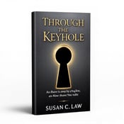 standing book mockup, Its title is "Through the Keyhole". Its author name is Susan C. Law.  The cover features a dark gray background with a large, gleaming metallic keyhole in the center. The keyhole is illuminated by a soft, focused light, creating a sense of mystery and anticipation. The title "Through the Keyhole" is in bold, enigmatic font placed above the keyhole, while the author's name "Susan C. Law" is in a smaller, sleek font below the keyhole., The keyhole serves as the focal point, with the title and author's name positioned around it. The title is placed vertically next to the keyhole, and the author's name is aligned horizontally below it.