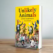 standing book mockup, Its title is "Unlikely Animals". Its author name is Annie Hartnett.  The cover features a vibrant yellow background, with a bustling town scene at the bottom. Quirky animals, such as a giraffe in a suit, a monkey riding a bicycle, and a penguin reading a newspaper, are engaged in humorous human-like activities. The title "Unlikely Animals" is prominently displayed at the top, with the author's name "Annie Hartnett" below it. The title is written in a playful yet legible font, with a mix of bold and italicized letters. The author's name is written in a more elegant script font to add a touch of sophistication., The title and author's name are centered at the top and bottom of the cover, respectively. The town scene and animals are placed in the lower half of the cover, creating a balanced and visually appealing composition.