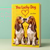 standing book mockup, Its title is "You Lucky Dog". Its author name is Julia London.  The cover features two adorable basset hounds, facing each other and sitting side by side. They are connected by a heart-shaped leash, which is intertwined above them. The background is a vibrant yellow color, radiating a sense of joy and happiness. The title "You Lucky Dog" is displayed boldly at the top of the cover, with the author's name, Julia London, placed in a smaller font at the bottom. The title is written in a playful and slightly quirky font, reflecting the romantic comedy genre of the book. The author's name is written in a more elegant and sophisticated font, creating a nice contrast., The basset hounds are the main focus of the cover, with the heart-shaped leash drawing attention to their connection. The title and author's name are strategically placed to be easily readable without overpowering the adorable image.