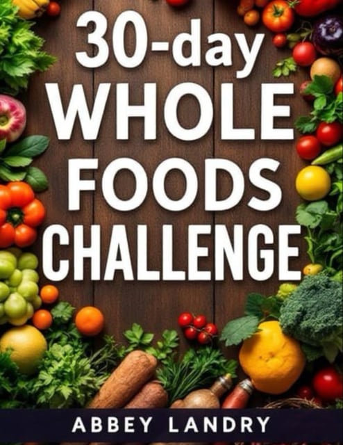 30-Day Whole Foods Challenge Cover