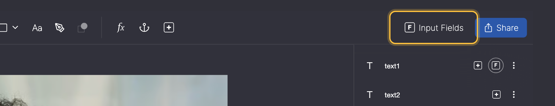 Top right of the toolbar with the Input Fields button highlighted.