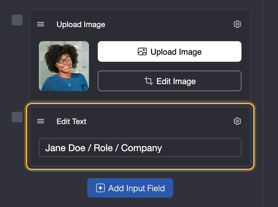 Input Fields view with the input fields Upload Image and, highlighted at the bottom, Edit Text with the default value Jane Doe / Role / Company.