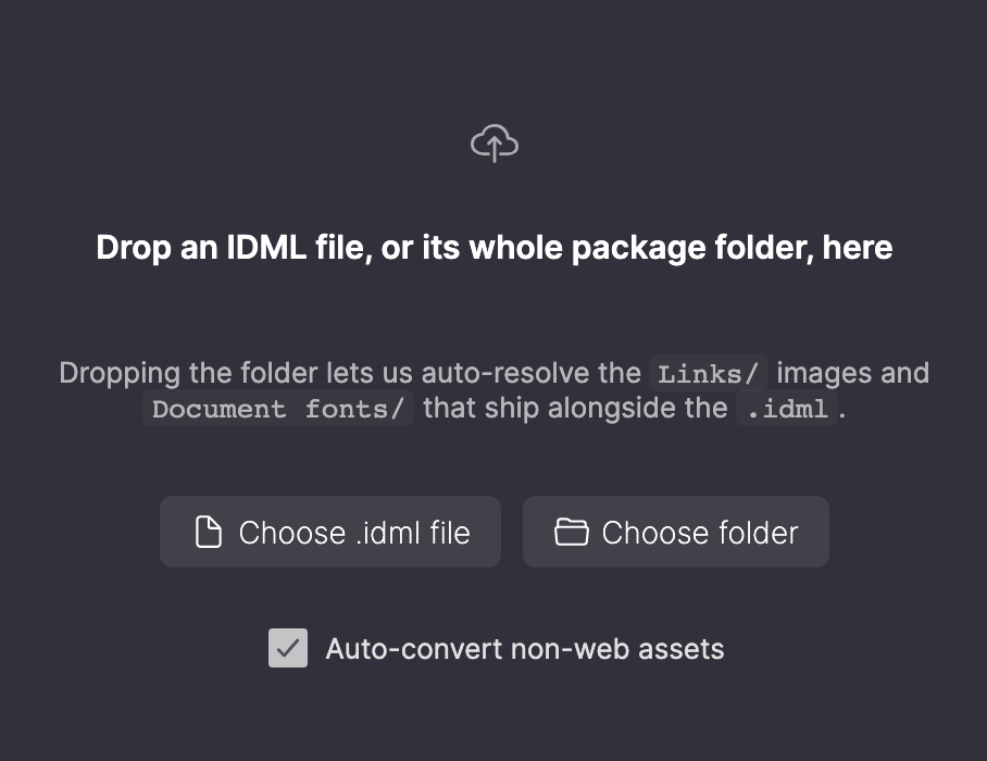 Import from IDML before a file is loaded: drop area with Choose .idml file, Choose folder and Auto-convert non-web assets ticked.