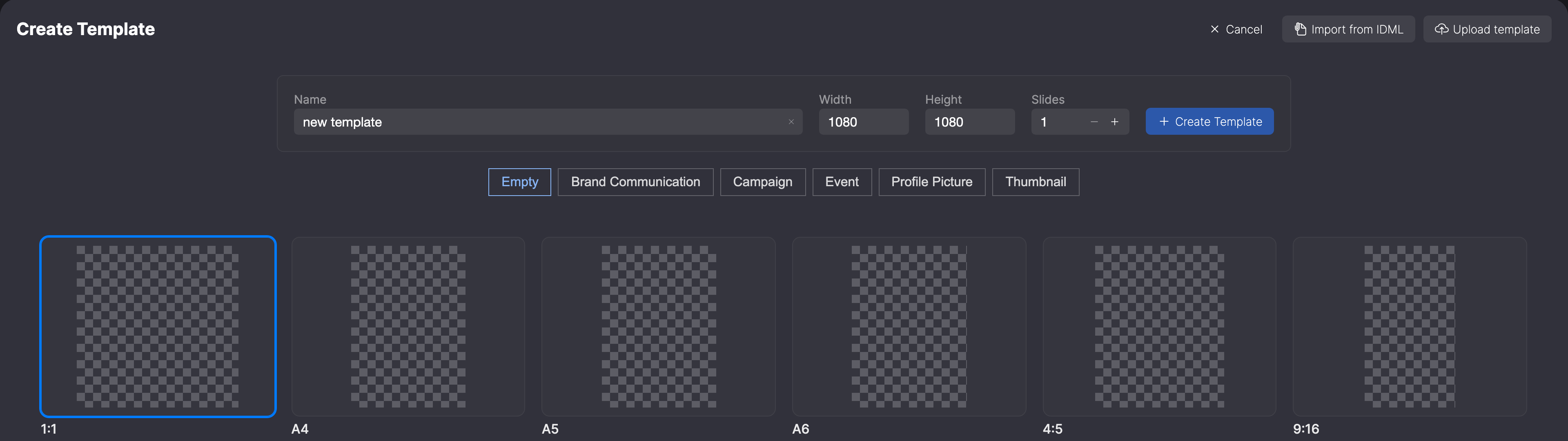 Create Template popup with Name, Width, Height and Slides, the category tabs and the empty designs in the Empty tab, with Import from IDML and Upload template at the top.
