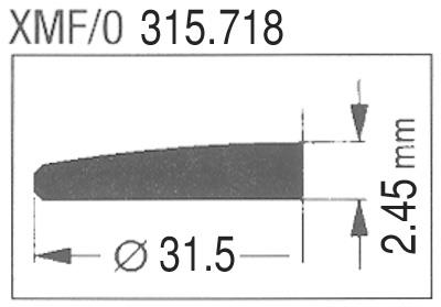 Ø31.5 x 2.45 x 1.0mm XMF/O 315.718